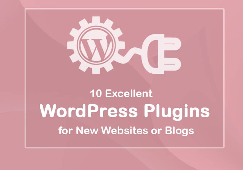 10-excellents-plugins-WordPress-pour-nouveaux-sites-web-ou-blogs