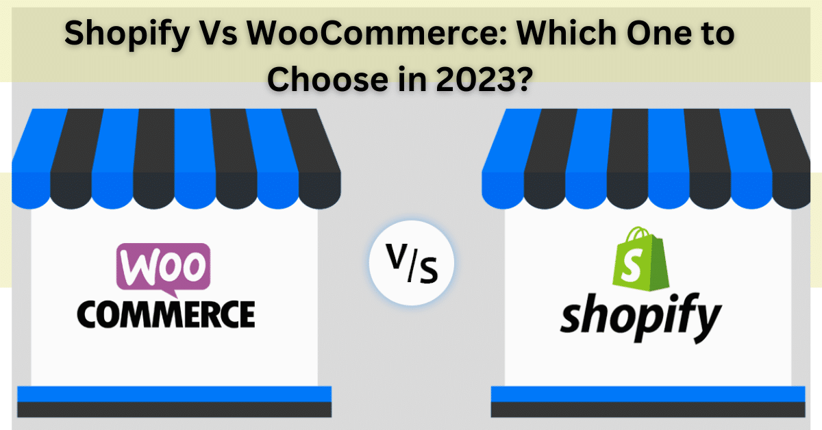 Shopify 対 WooCommerce: 2023 年にどちらを選ぶべきか?