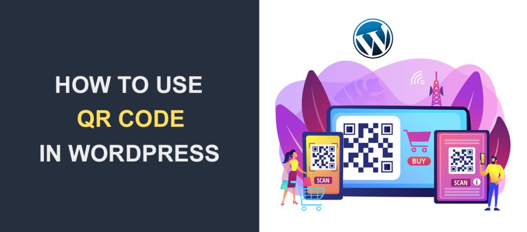 Cara Menggunakan Kode QR WordPress Untuk Mendorong Lalu Lintas