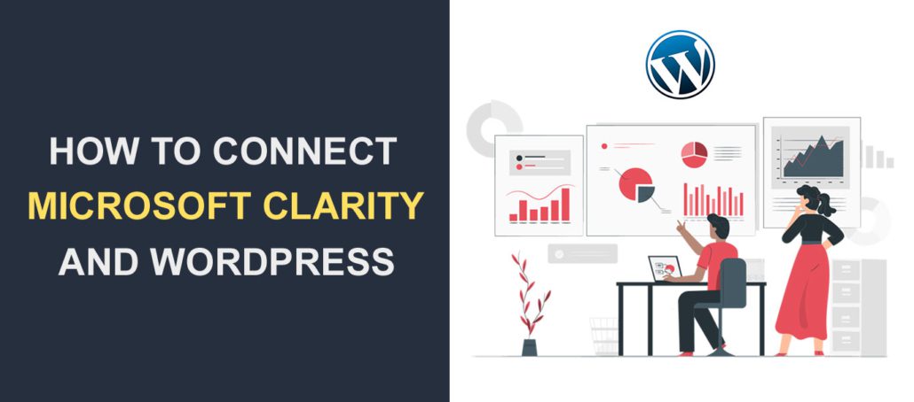 Como conectar o Microsoft Clarity e o WordPress para uma análise melhor