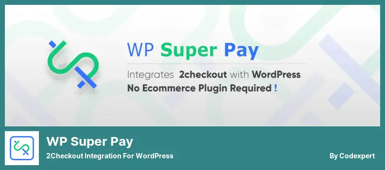 WP Super Pay 插件 - WordPress 的 2Checkout 集成