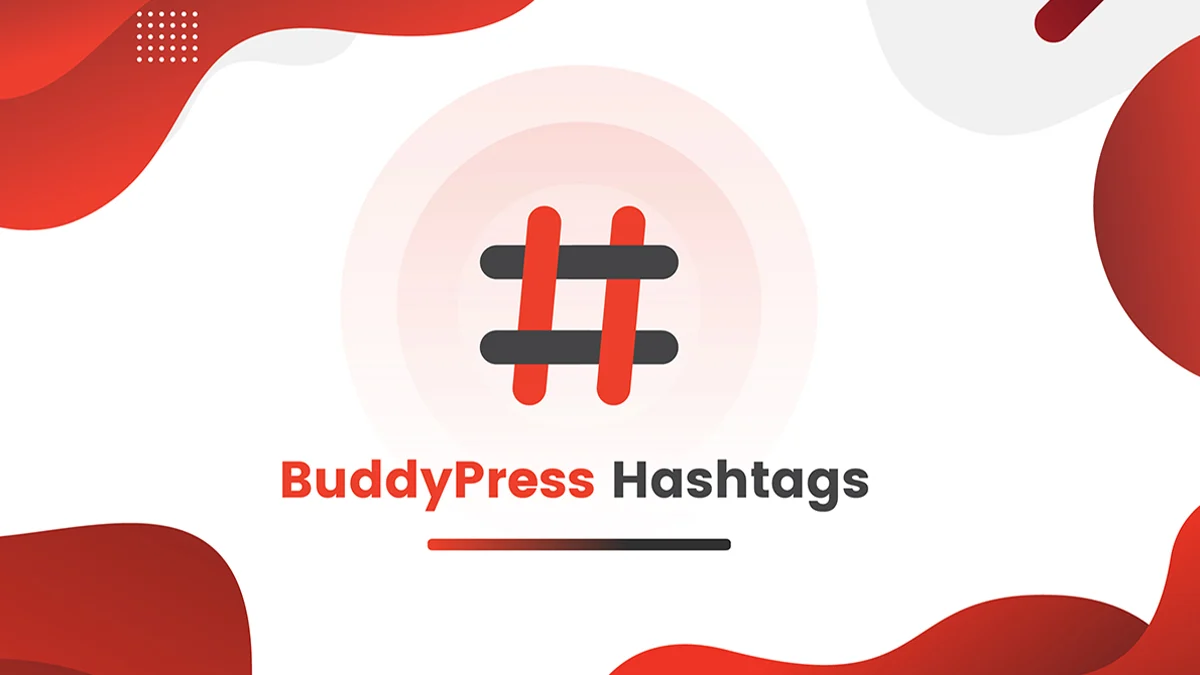 BuddyPress WordPress Hashtag'leri - Topluluk Etkileşimini Artırın