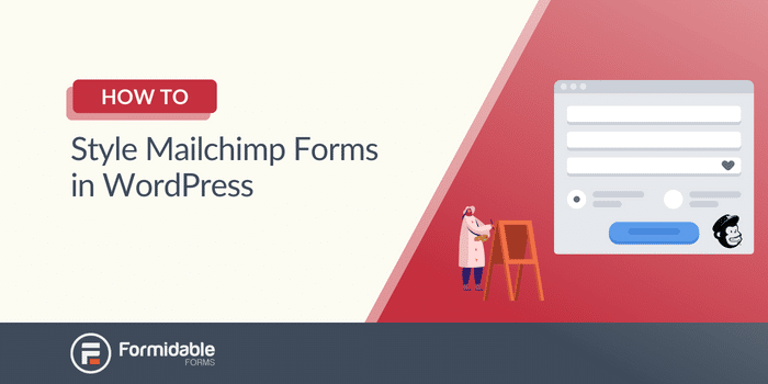 WordPress'te Mailchimp Formlarına Nasıl Stil Verilir?