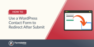 Cómo usar un formulario de contacto de WordPress para redirigir después de enviar