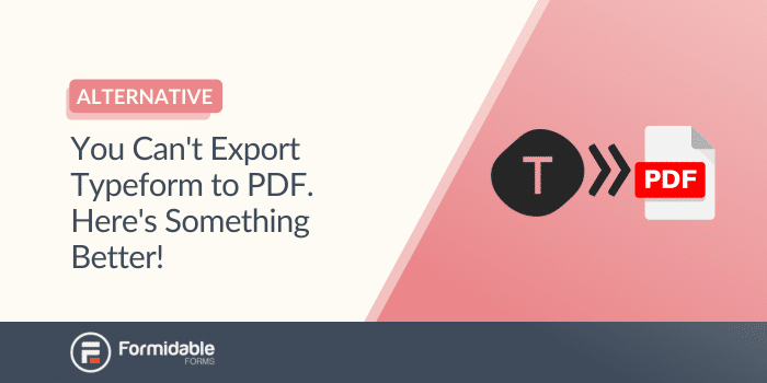 Uma opção melhor para exportar Typeform para PDF.