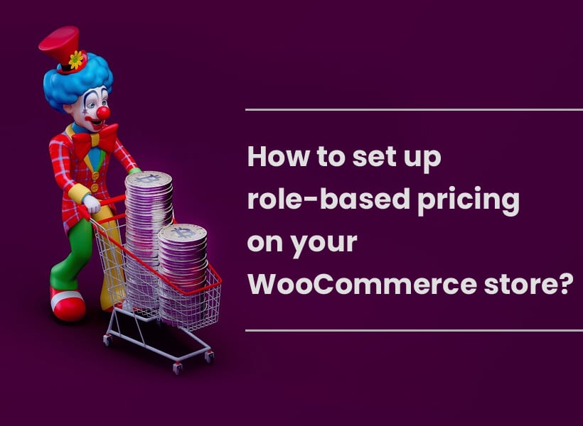 Como configurar preços baseados em funções em sua loja WooCommerce