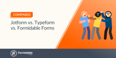 Jotform vs. Typeform vs. Formidable Forms