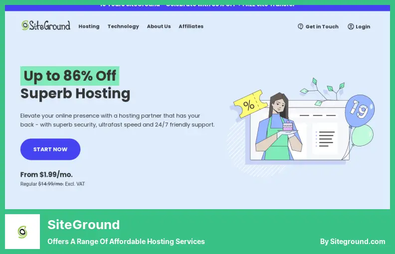 SiteGround - يقدم مجموعة من خدمات الاستضافة بأسعار معقولة