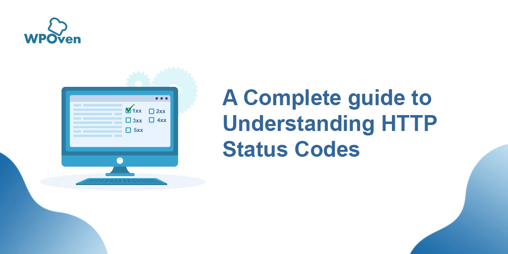 A Complete guide to Understanding HTTP Status Codes 