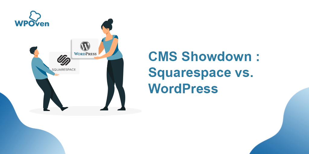 CMS Showdown : Squarespace vs. WordPress