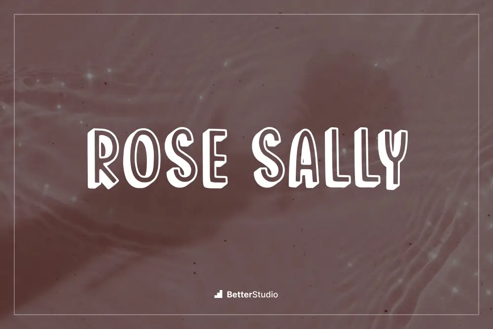 Rose Sally -