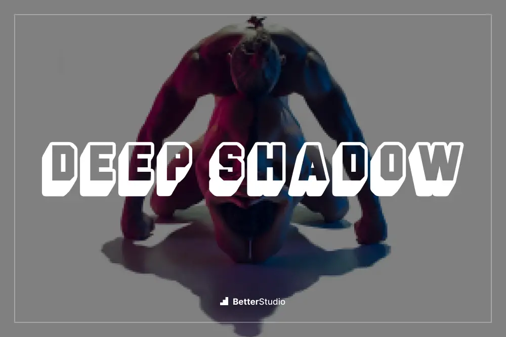 Deep Shadow -