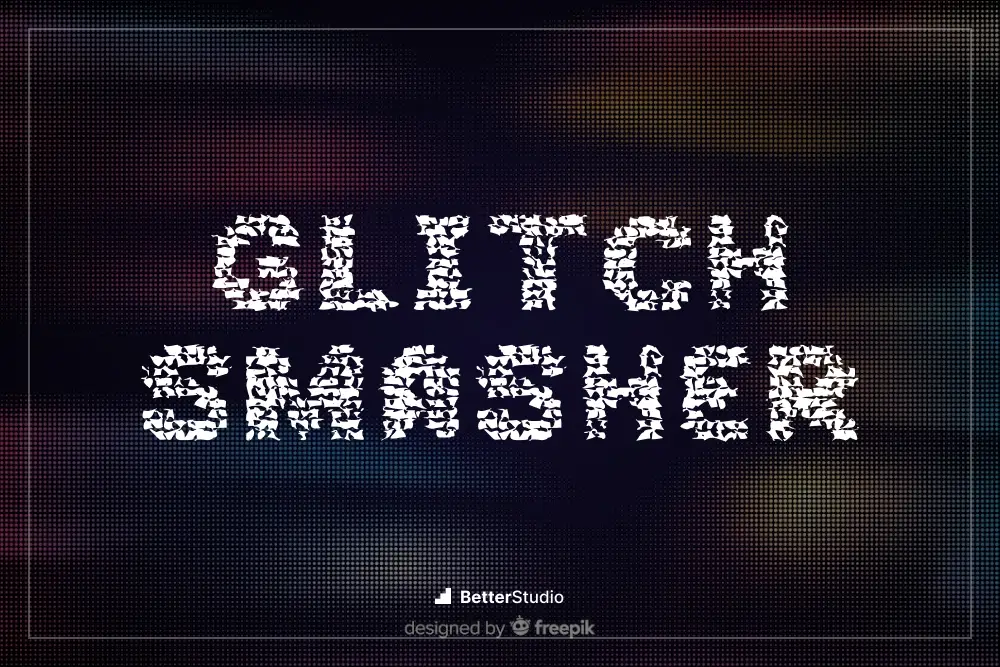 Glitch Smasher -