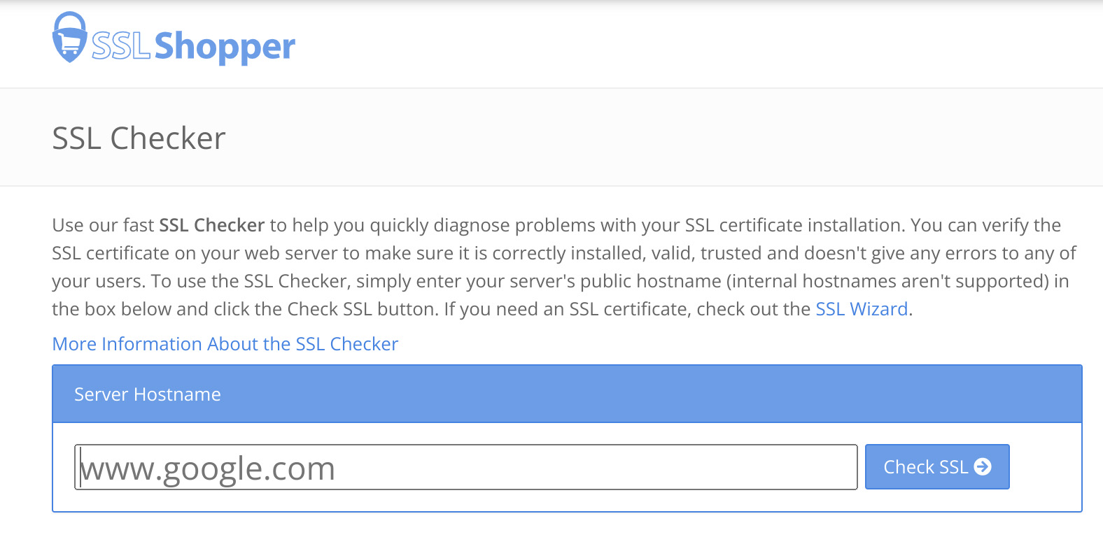 SSL Shopper dispose d'un outil SSL Checker, qui analysera votre certificat SSL et signalera son statut, sa date d'expiration et tout problème potentiel.