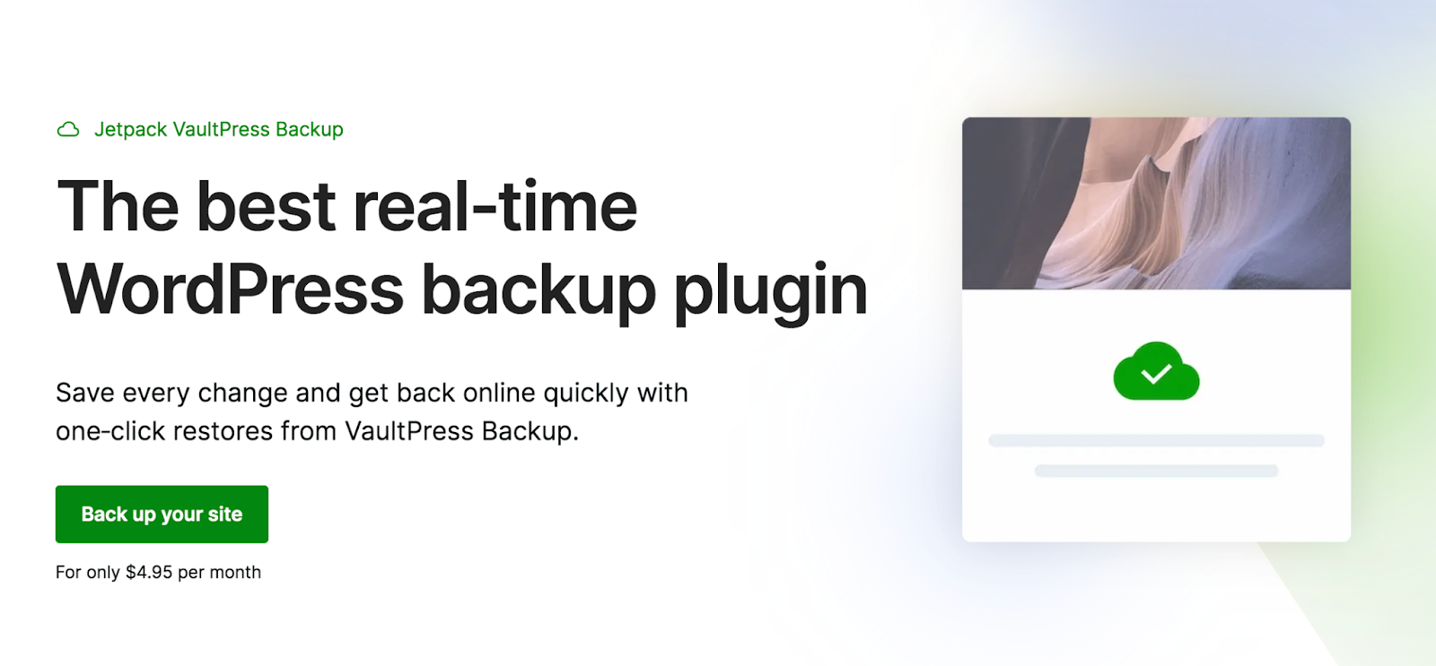 Gunakan plugin cadangan waktu nyata seperti Jetpack VaultPress Backup.