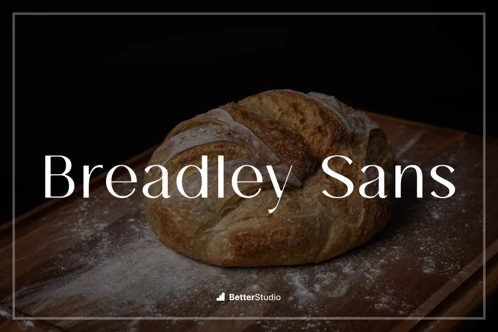 Breadley Sans –