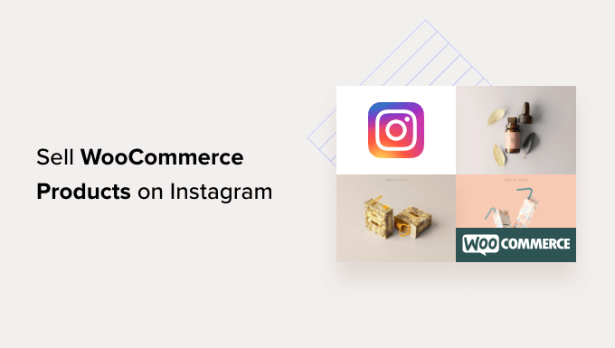 Sell WooCommerce products on Instagram