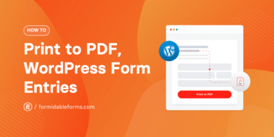 So drucken Sie Formulareinträge in PDF und WordPress