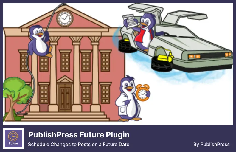 PublishPress Future Plugin - Programați modificări la postări la o dată viitoare