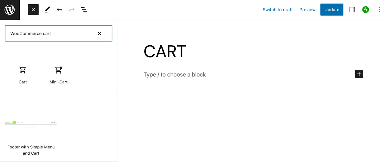 Elimina lo shortcode [woocommerce_cart]. Quindi cerca il blocco Carrello WooCommerce (non il Blocco Mini-Cart).