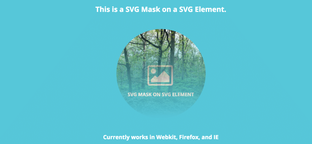 niebieski prostokąt, pośrodku znajduje się okrągły obraz lasu. Tekst na obrazie brzmi: To jest maska ​​SVG na elemencie SVG. Maska SVG na elemencie SVG. Obecnie działa w Webkit, Firefox i IE