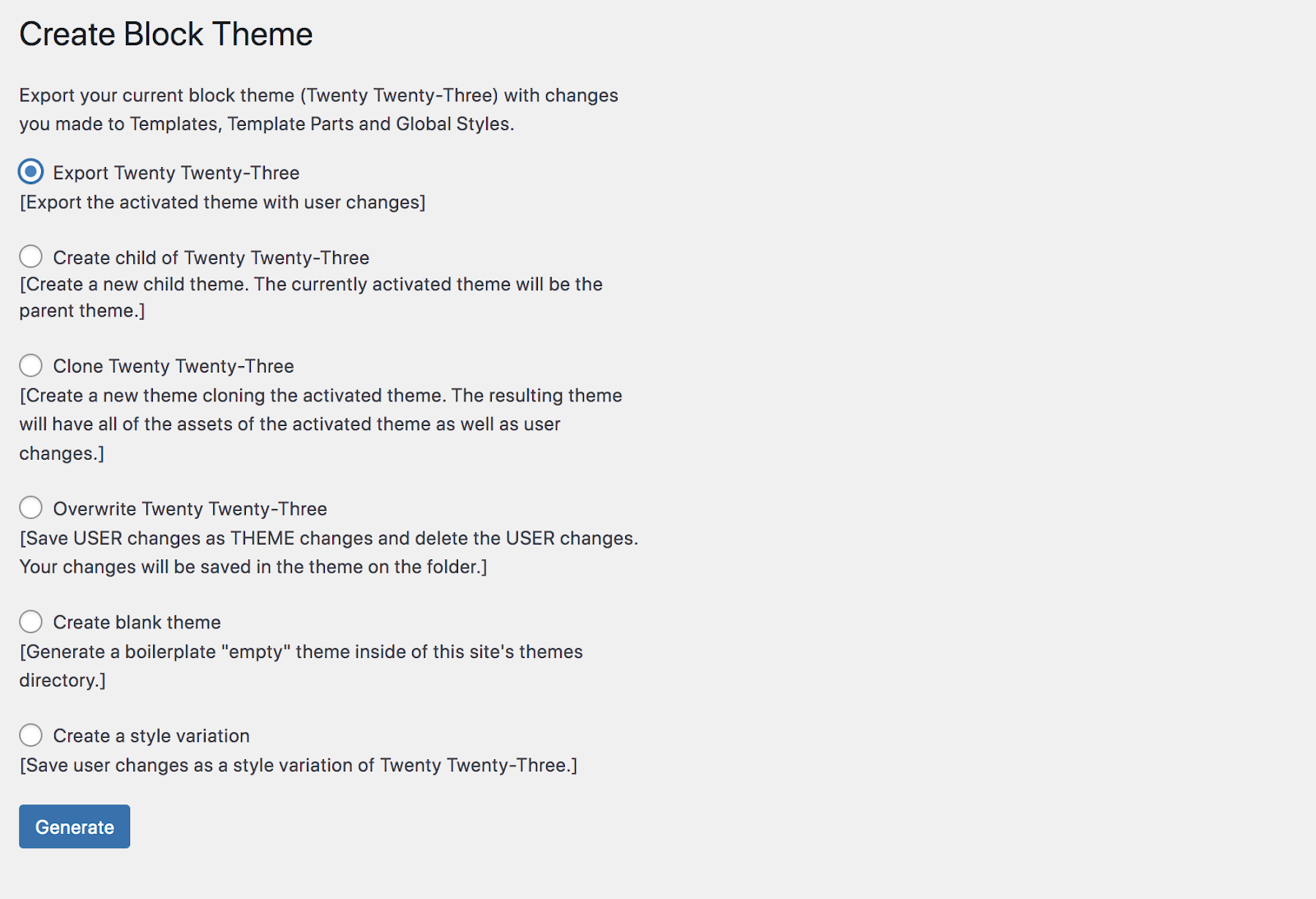 Instale o plugin Create Block Theme (gratuito no repositório do WordPress).