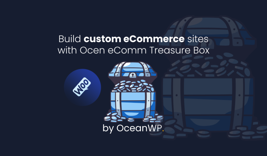 Özel e-Ticaret web siteleri için OceanWP'nin Ocean eComm Treasure Box premium eklentisi için öne çıkan görsel