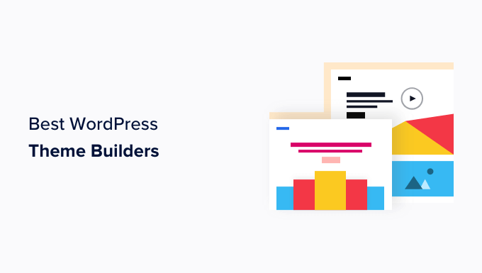 Best WordPress theme builders