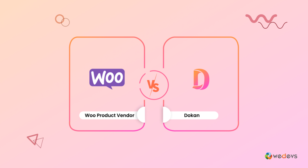 Dies ist das Hauptbild des Blogs – Dokan vs. Woo Product Vendor.