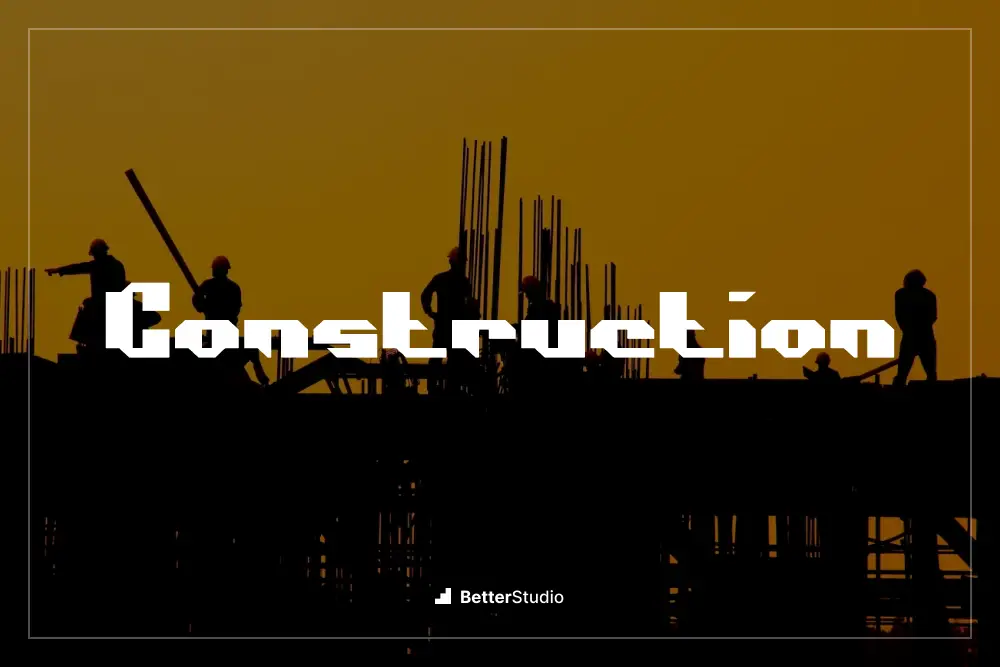 Construction -