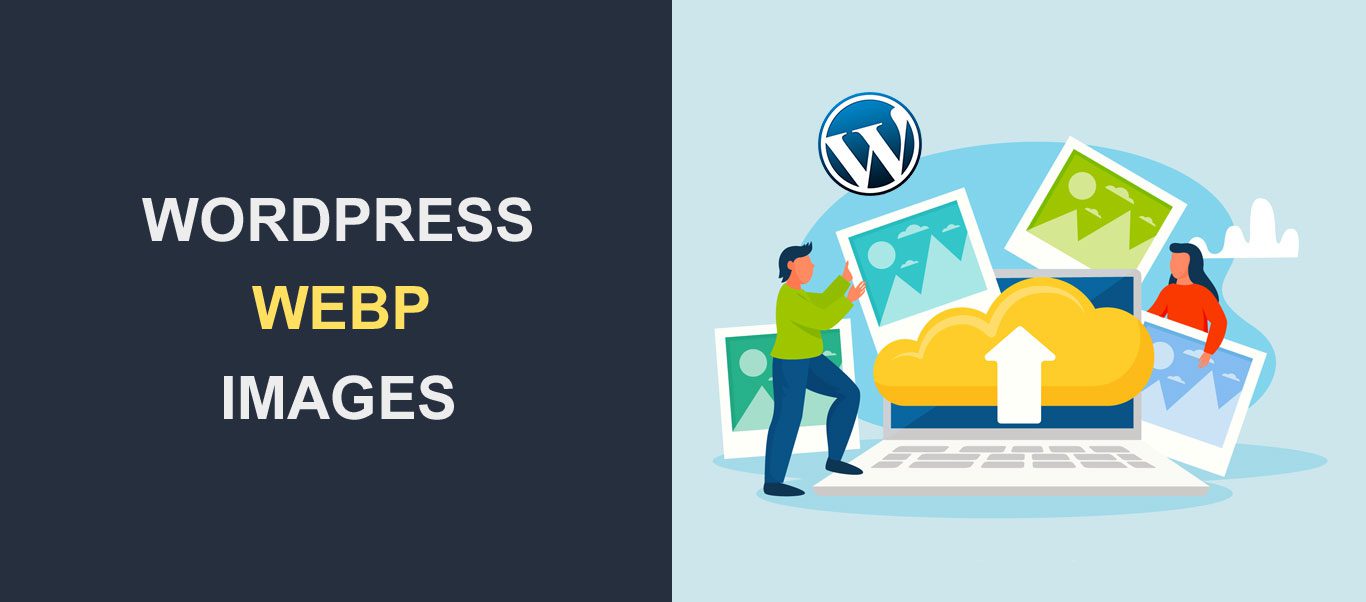 WordPress WebP 画像 - サイトを高速化するためにそれを使用する方法