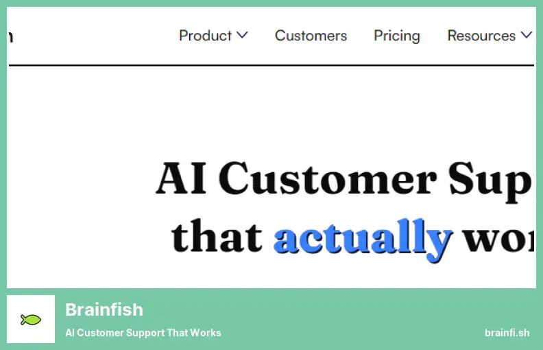 Brainfish - Un support client IA qui fonctionne