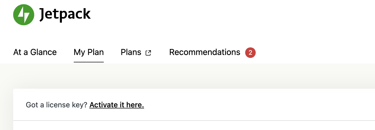 En el tablero de WordPress de su sitio, vaya a Jetpack → Panel de control, luego haga clic en la pestaña My Plan. Haga clic en activarlo aquí.