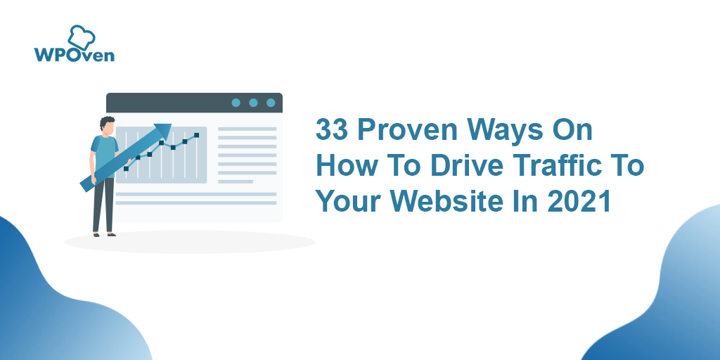 How To Drive Traffic To Your Website in 2023? Ultimate Guide