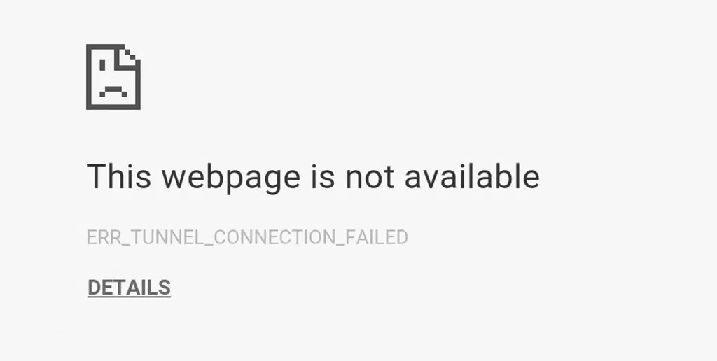 ERR_TUNNEL_CONNECTION_FAILED error