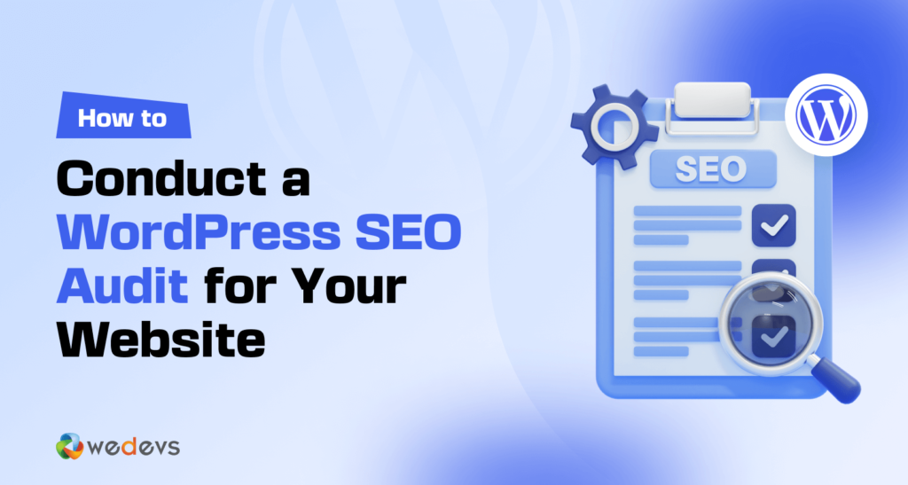 วิธีดำเนินการตรวจสอบ WordPress SEO สำหรับเว็บไซต์ของคุณ