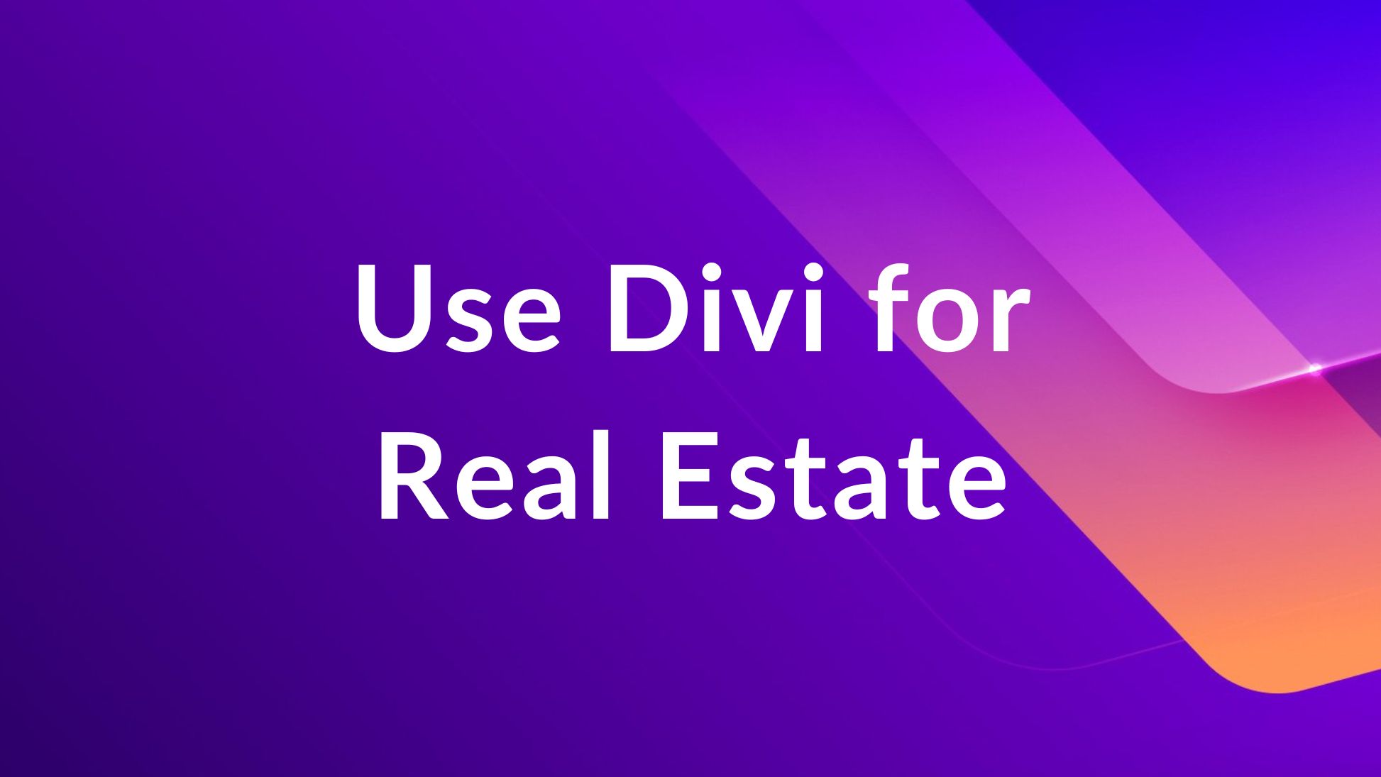 Divi untuk Real Estat