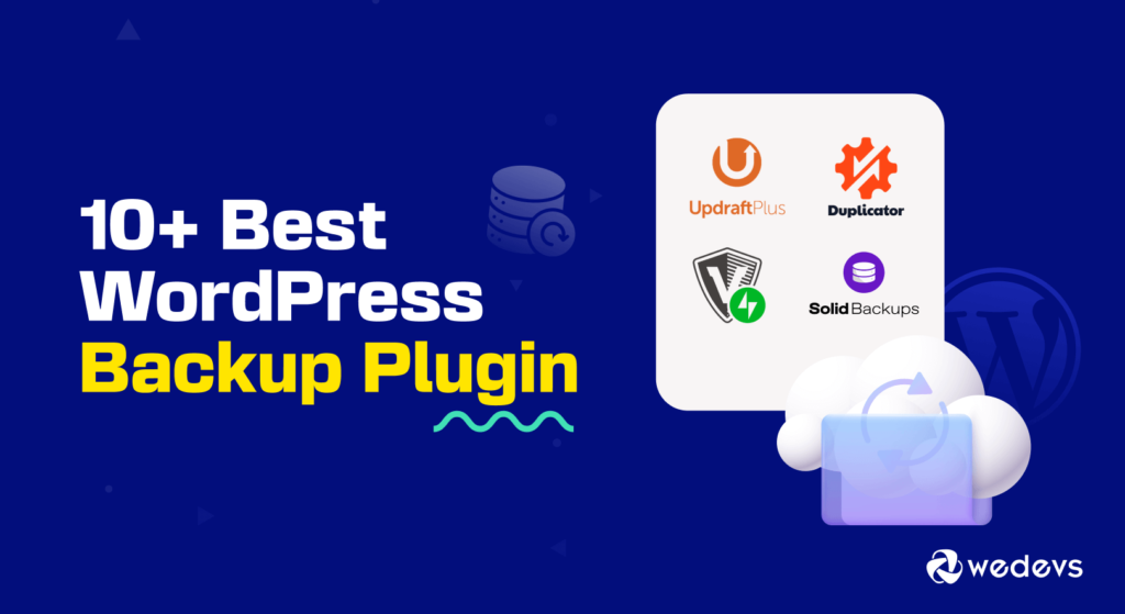 10+ cel mai bun plugin de backup pentru WordPress