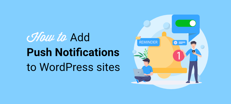 How to Add Push Notifications to WordPress sites