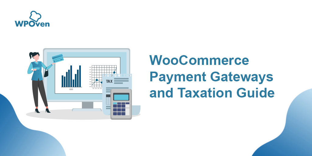 WooCommerce Payment Gateways and Taxation Guide