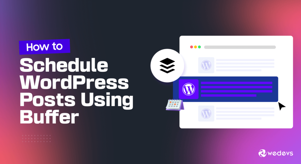 Cómo programar publicaciones de WordPress usando Buffer