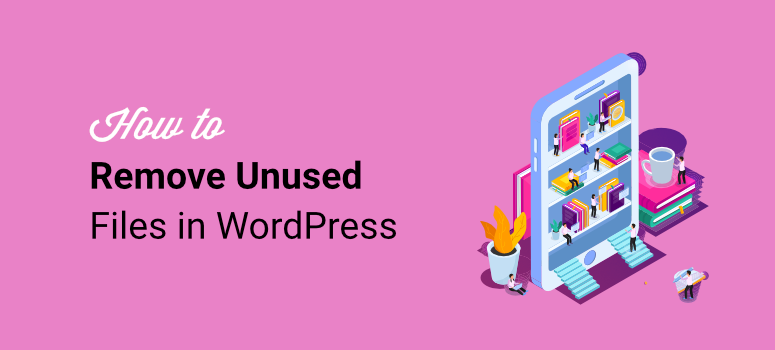 how to remove unused wordpress media library files